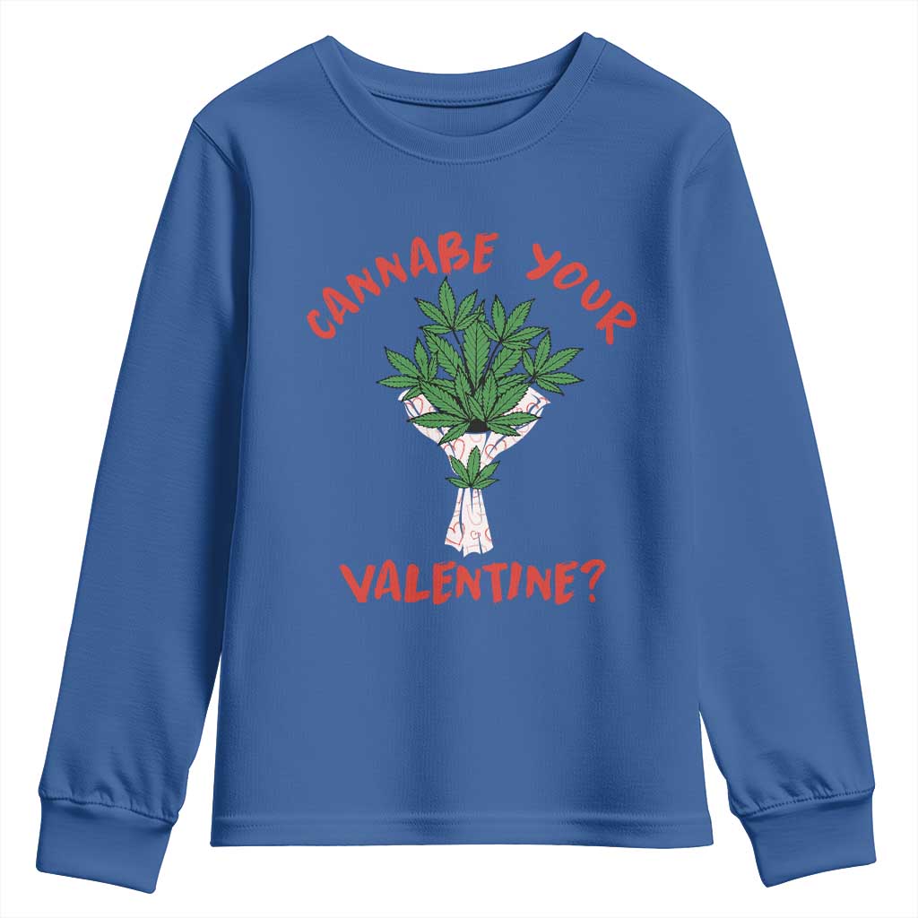 Cannabe Your Valentine 420 Cannabis Bouquet Marijuana Weed Flower Youth Sweatshirt TS09 Royal Blue Print Your Wear