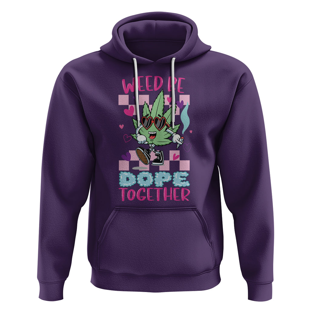 Valentine's Day Hoodie Weed Be Dope Together 420 Marijuana TS09 Purple Printyourwear