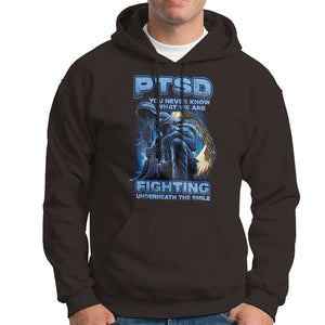 PTSD Hoodie You Never Know What We Are Fighting Underneath The Smile Veteran TS09 Dark Chocolate Printyourwear