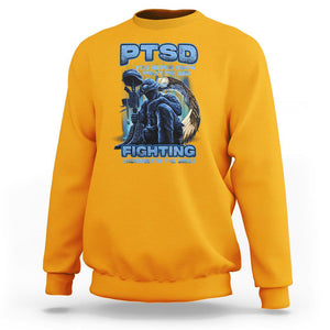 PTSD Sweatshirt You Never Know What We Are Fighting Underneath The Smile Veteran TS09 Gold Printyourwear