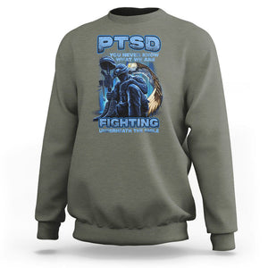 PTSD Sweatshirt You Never Know What We Are Fighting Underneath The Smile Veteran TS09 Military Green Printyourwear