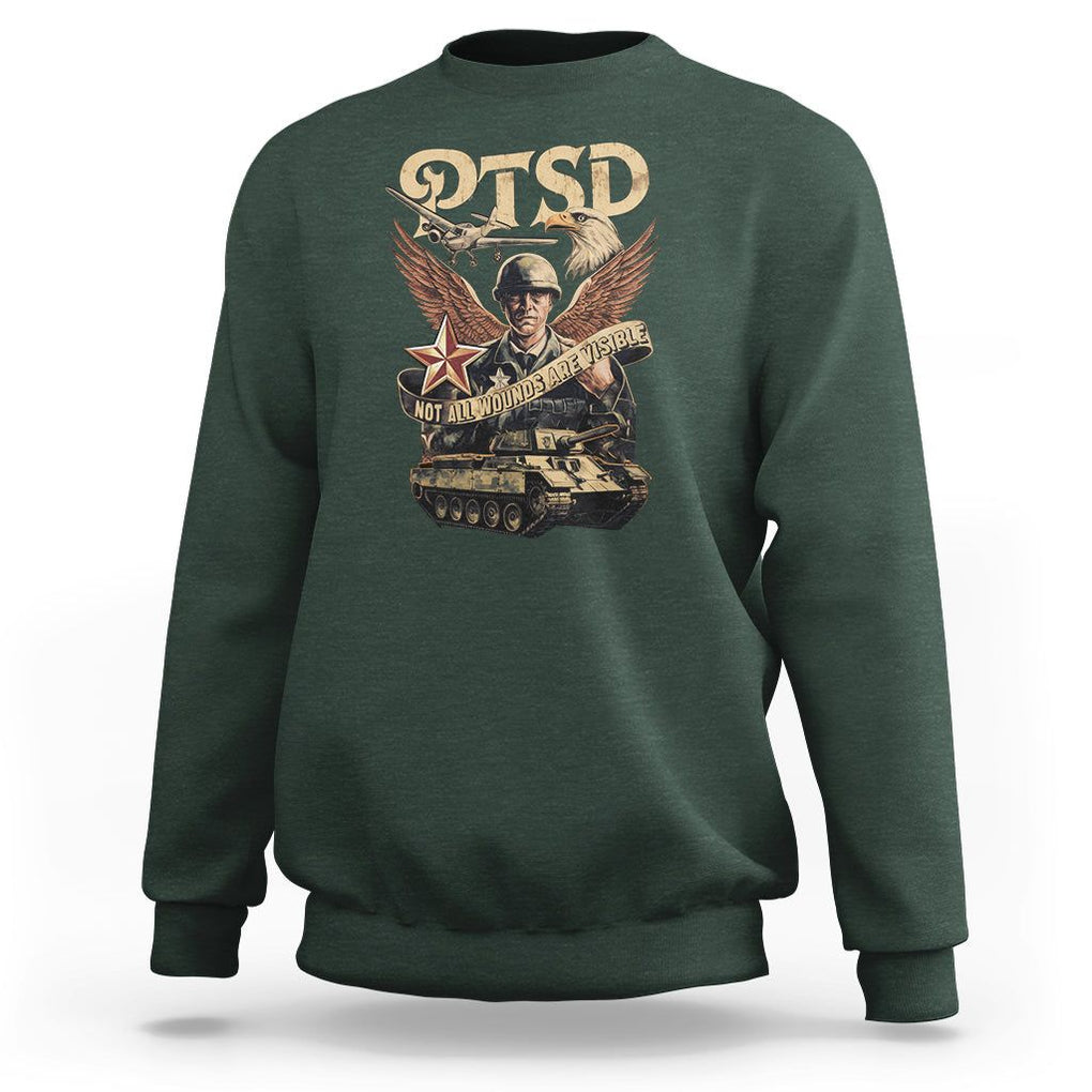 PTSD Awareness Sweatshirt Not All Wounds Are Visible Veteran Mental Health TS09 Dark Forest Green Printyourwear