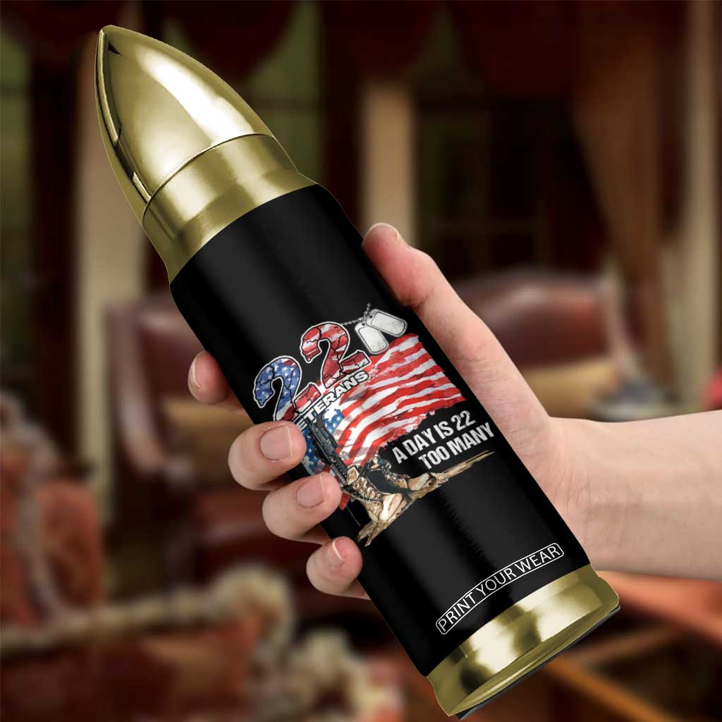 Veteran Suicide Awareness Bullet Tumbler 22 Veterans A Day Too Many PTSD TS09 Print Your Wear