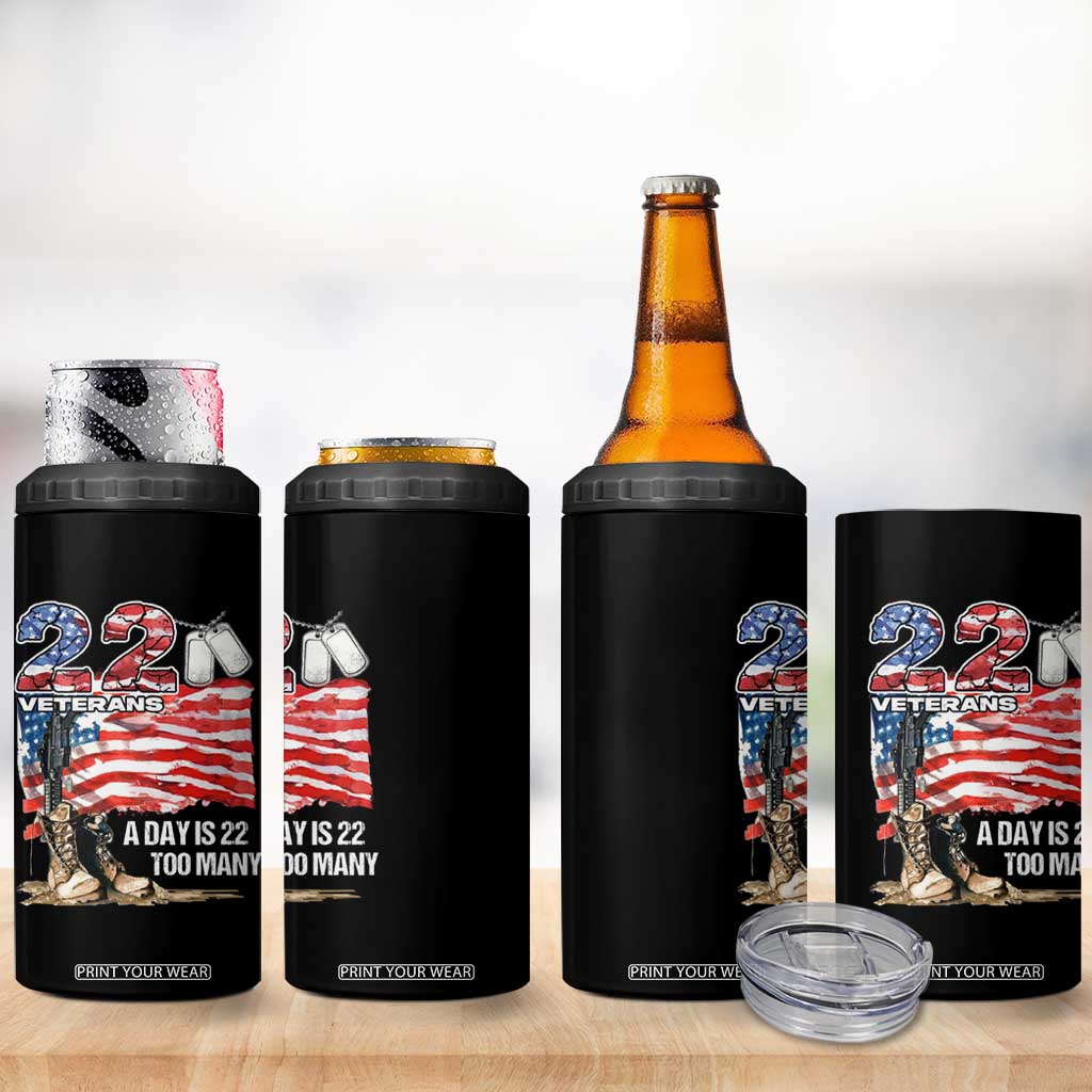 Veteran Suicide Awareness 4 in 1 Can Cooler Tumbler 22 Veterans A Day Too Many PTSD TS09 Print Your Wear