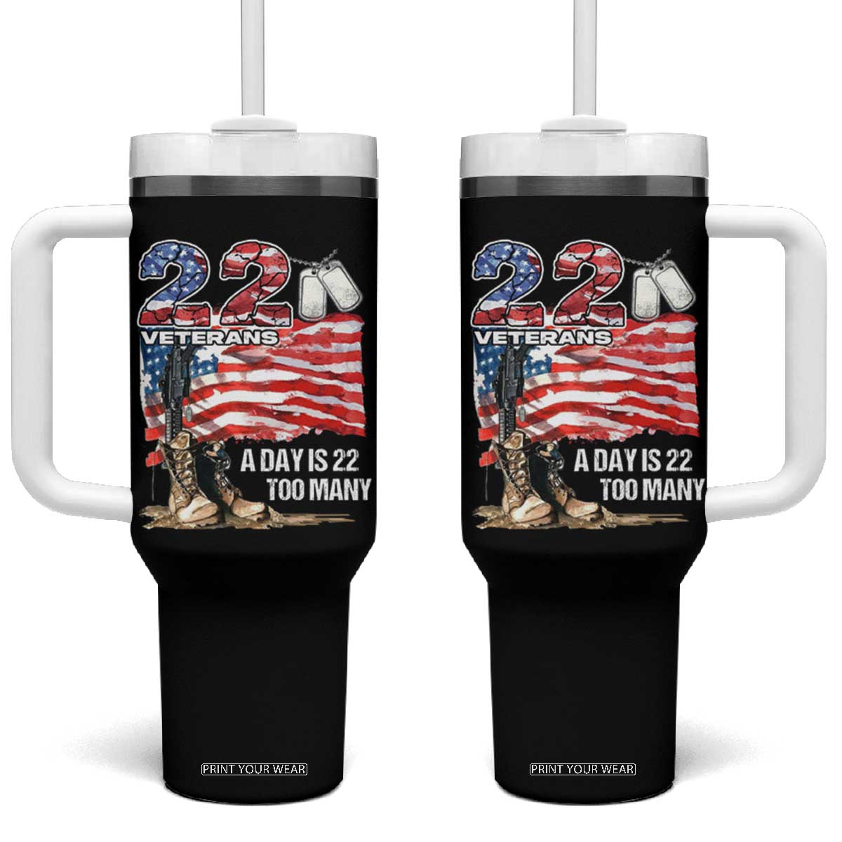 Veteran Suicide Awareness Tumbler With Handle 22 Veterans A Day Too Many PTSD TS09 One Size: 40 oz Black Print Your Wear