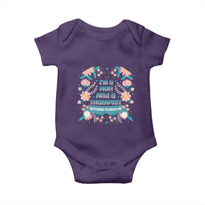 I'm A Mom And A Therapist Baby Onesie Nothing Scares Me TS09 Purple Print Your Wear