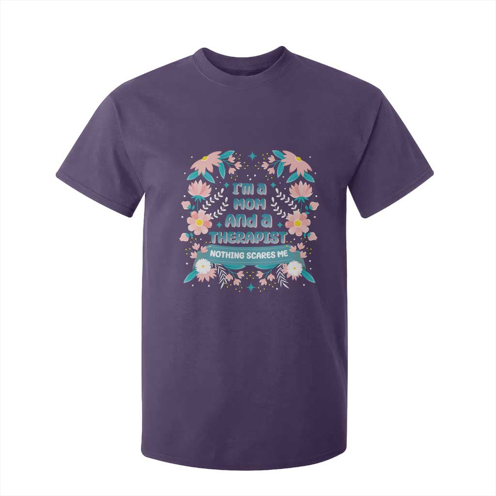 I'm A Mom And A Therapist T Shirt For Kid Nothing Scares Me TS09 Purple Print Your Wear