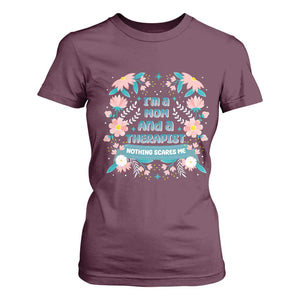 I'm A Mom And A Therapist T Shirt For Women Nothing Scares Me TS09 Maroon Print Your Wear