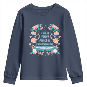 I'm A Mom And A Therapist Youth Sweatshirt Nothing Scares Me TS09 Navy Print Your Wear
