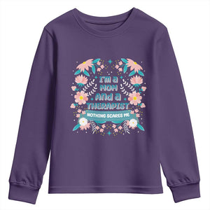 I'm A Mom And A Therapist Youth Sweatshirt Nothing Scares Me TS09 Purple Print Your Wear