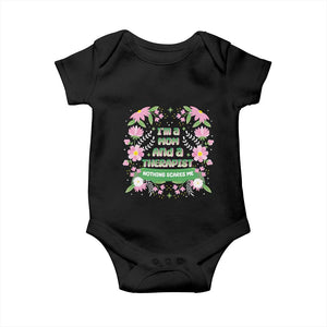 I'm A Mom And A Therapist Nothing Scares Me Baby Onesie TS09 Black Print Your Wear