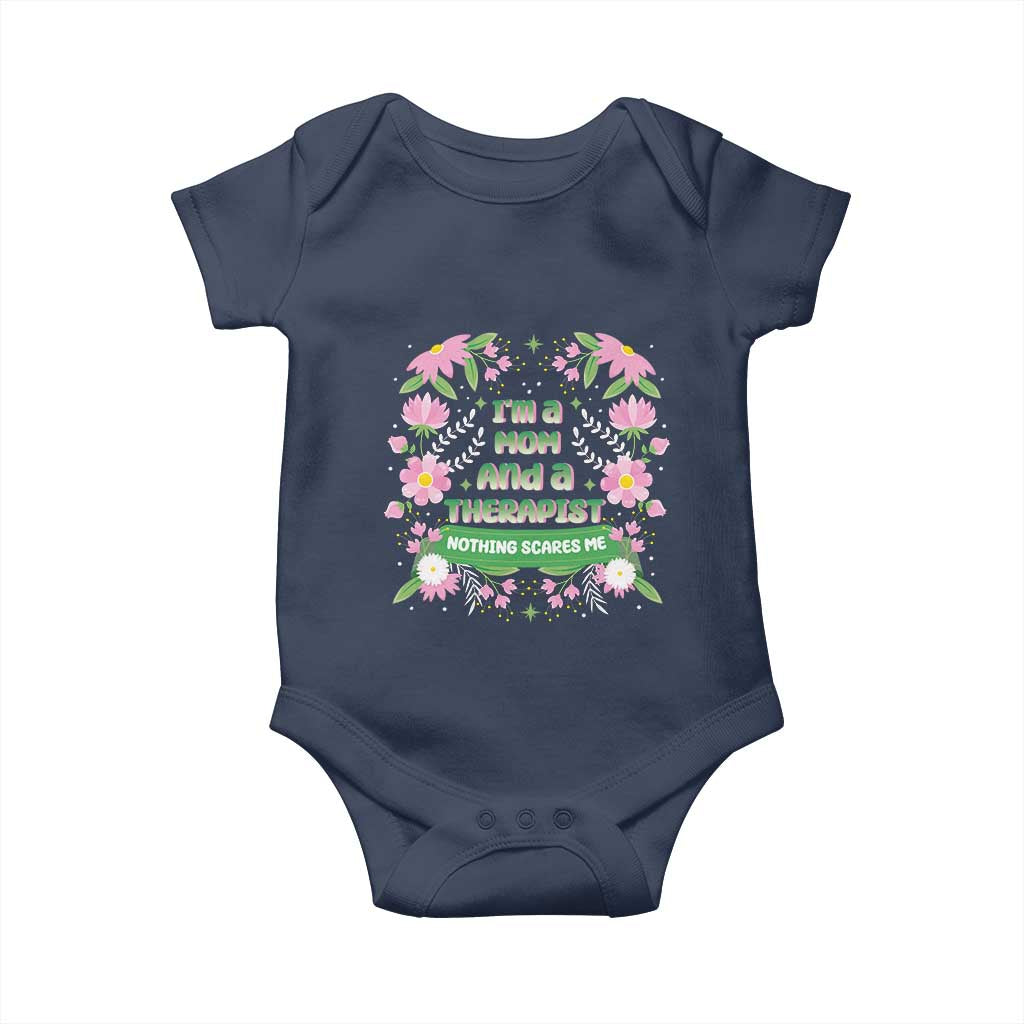 I'm A Mom And A Therapist Nothing Scares Me Baby Onesie TS09 Navy Print Your Wear