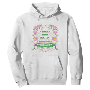 I'm A Mom And A Therapist Nothing Scares Me Hoodie TS09 White Print Your Wear