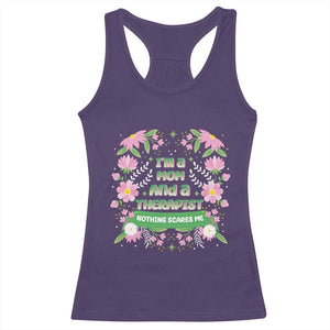 I'm A Mom And A Therapist Nothing Scares Me Racerback Tank Top TS09 Purple Print Your Wear