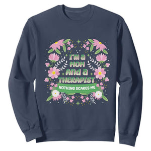 I'm A Mom And A Therapist Nothing Scares Me Sweatshirt TS09 Navy Print Your Wear