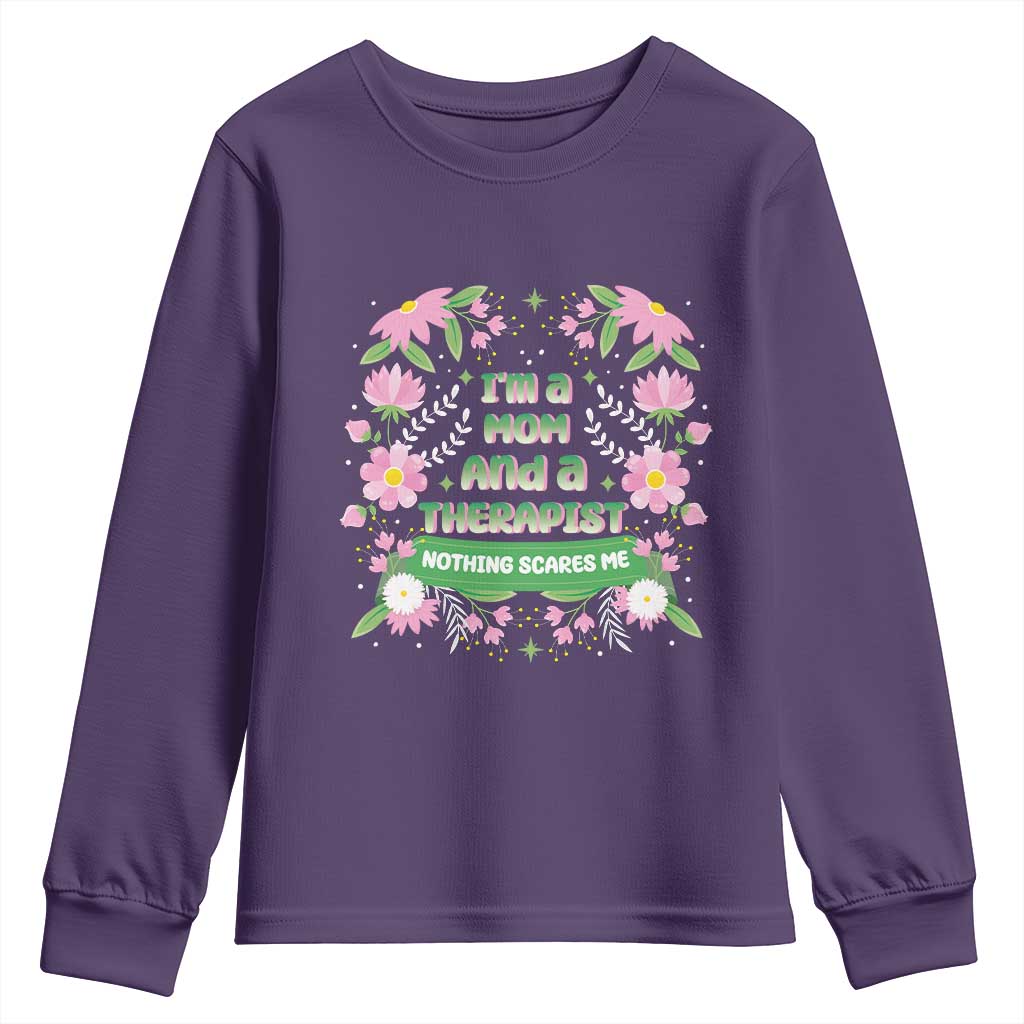 I'm A Mom And A Therapist Nothing Scares Me Youth Sweatshirt TS09 Purple Print Your Wear