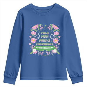 I'm A Mom And A Therapist Nothing Scares Me Youth Sweatshirt TS09 Royal Blue Print Your Wear