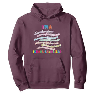 I'm A School Counselor Hoodie School Psychologist TS09 Maroon Print Your Wear