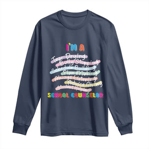 I'm A School Counselor Long Sleeve Shirt School Psychologist TS09 Navy Print Your Wear