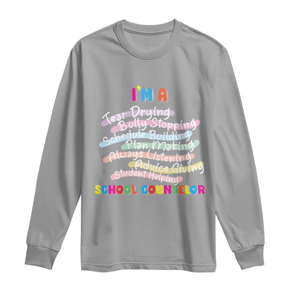 I'm A School Counselor Long Sleeve Shirt School Psychologist TS09 Sport Gray Print Your Wear