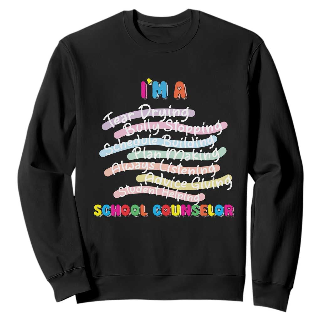 I'm A School Counselor Sweatshirt School Psychologist TS09 Black Print Your Wear