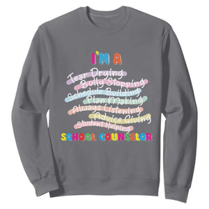 I'm A School Counselor Sweatshirt School Psychologist TS09 Charcoal Print Your Wear