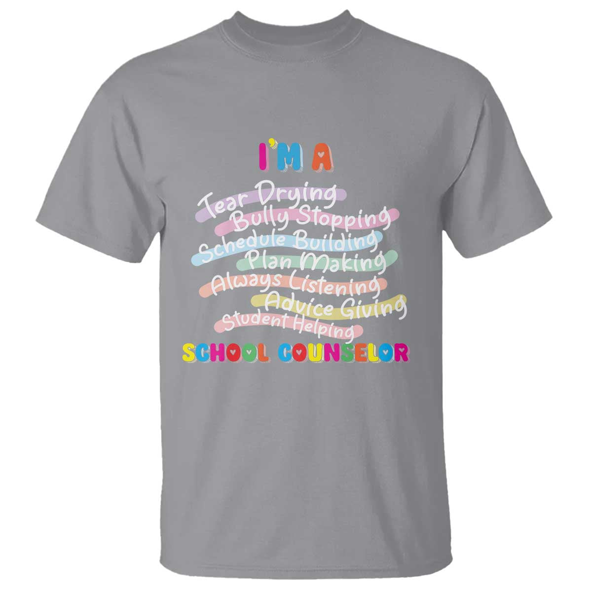 I'm A School Counselor T Shirt School Psychologist TS09 Sport Gray Print Your Wear