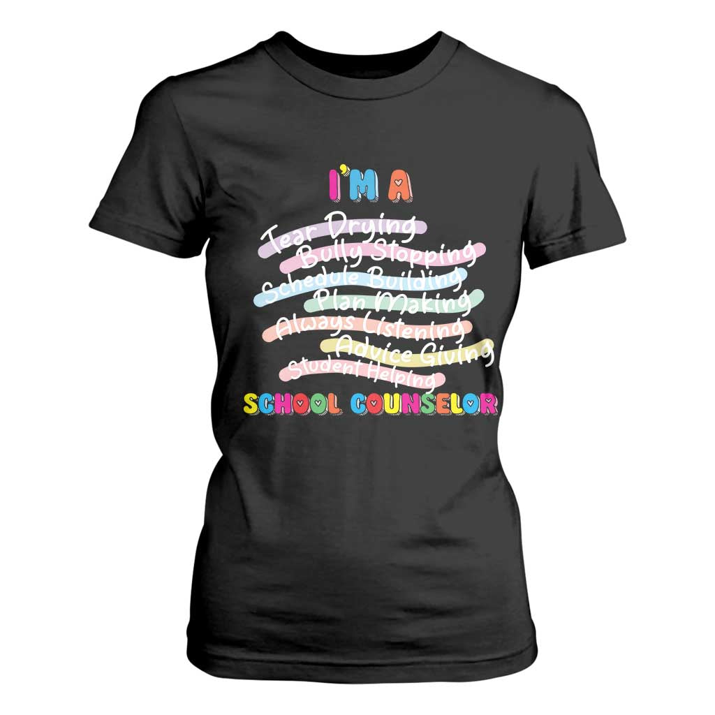 I'm A School Counselor T Shirt For Women School Psychologist TS09 Black Print Your Wear