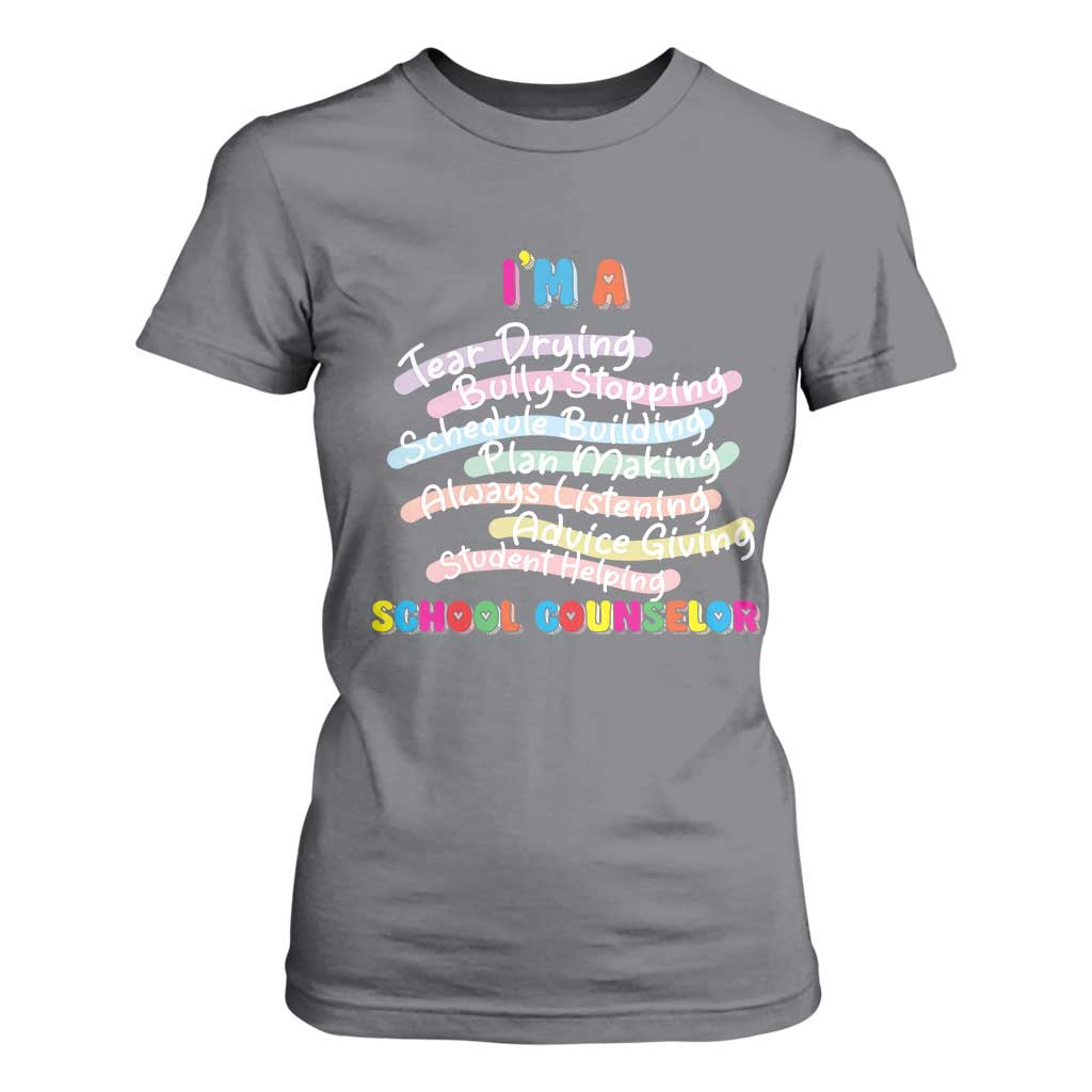 I'm A School Counselor T Shirt For Women School Psychologist TS09 Charcoal Print Your Wear