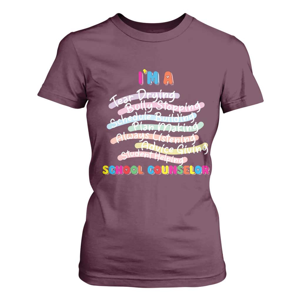 I'm A School Counselor T Shirt For Women School Psychologist TS09 Maroon Print Your Wear