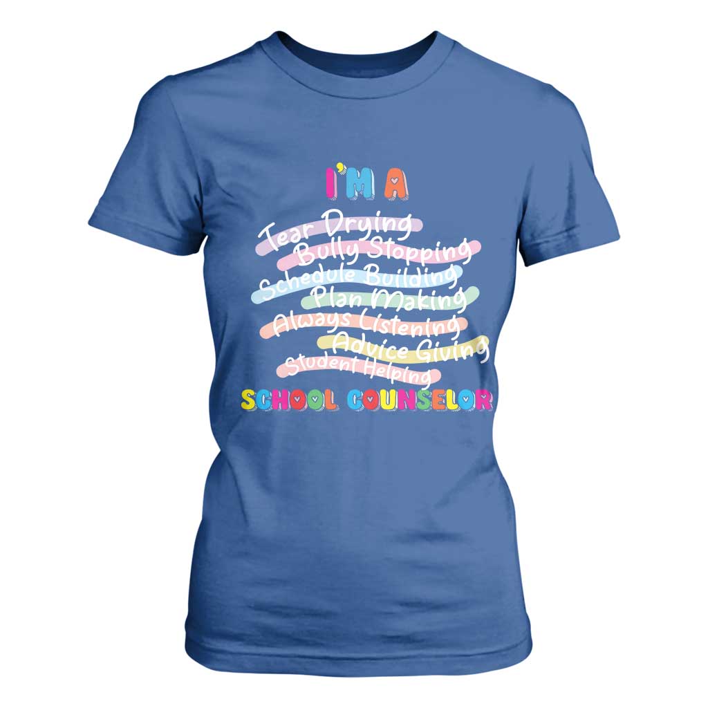 I'm A School Counselor T Shirt For Women School Psychologist TS09 Royal Blue Print Your Wear