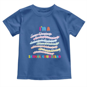I'm A School Counselor Toddler T Shirt School Psychologist TS09 Royal Blue Print Your Wear