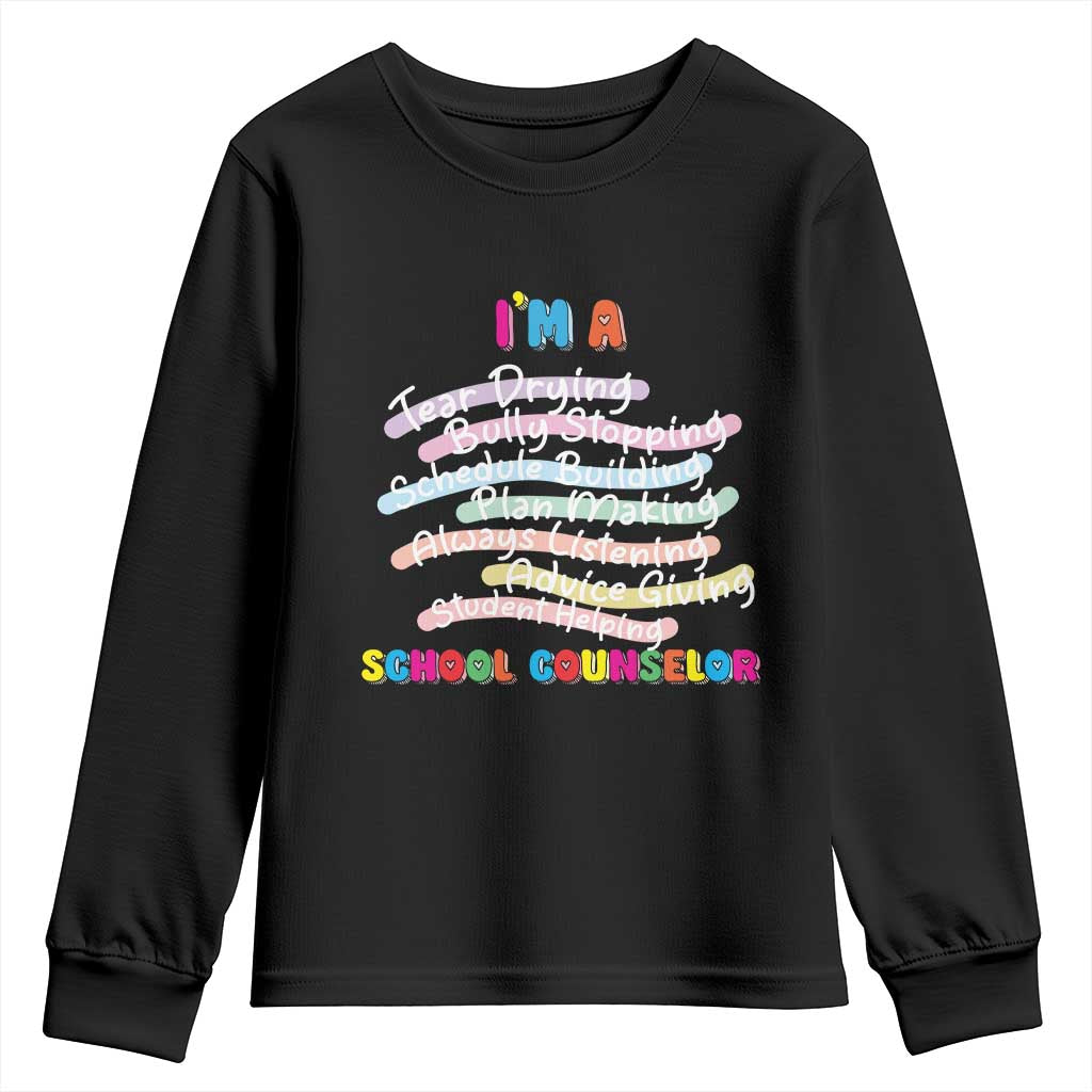 I'm A School Counselor Youth Sweatshirt School Psychologist TS09 Black Print Your Wear