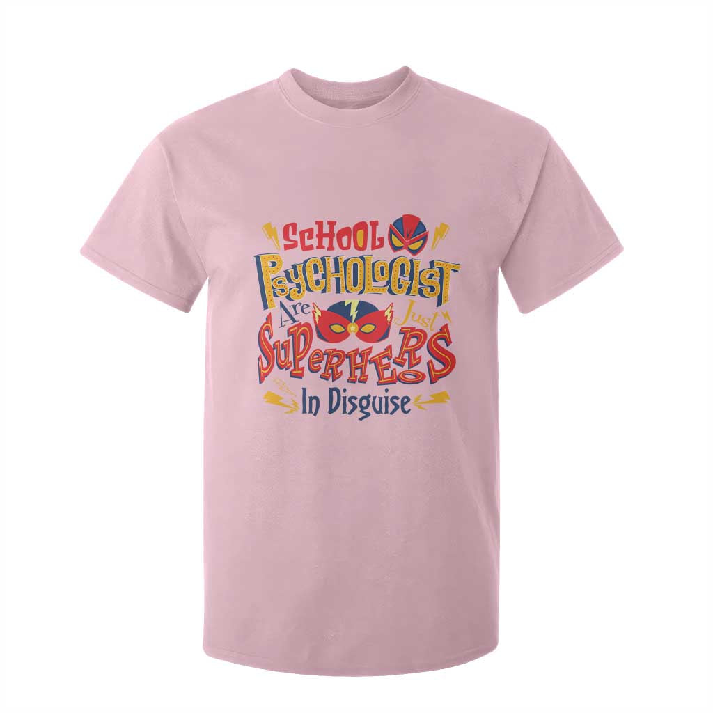 School Psychologist T Shirt For Kid Are Just Superheroes in Disguise TS09 Light Pink Print Your Wear