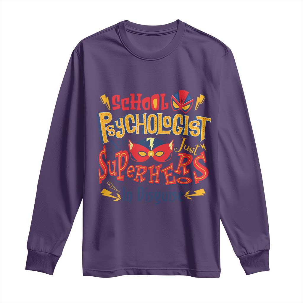 School Psychologist Long Sleeve Shirt Are Just Superheroes in Disguise TS09 Purple Print Your Wear