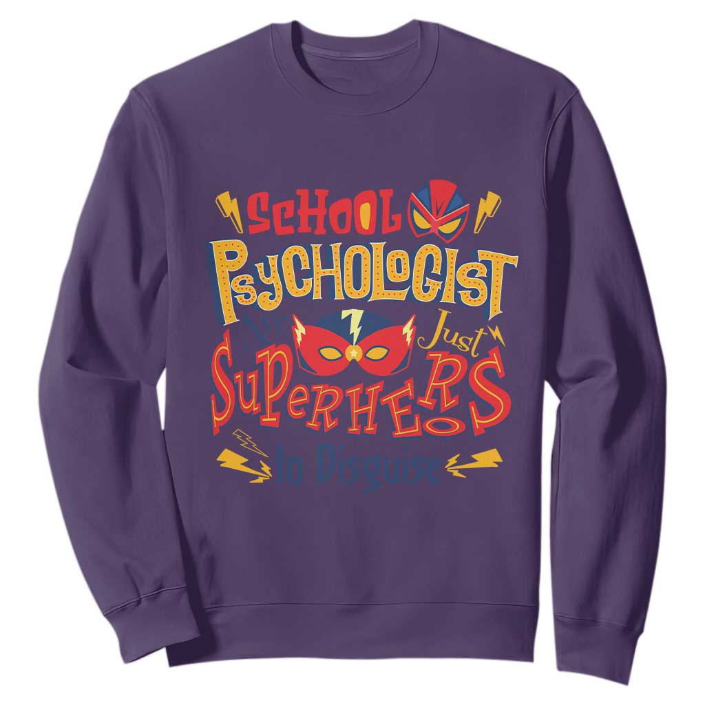 School Psychologist Sweatshirt Are Just Superheroes in Disguise TS09 Purple Print Your Wear