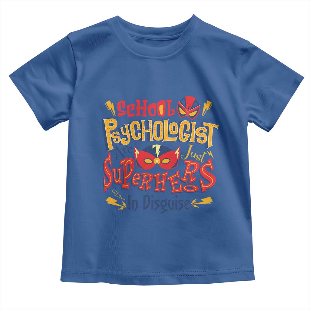School Psychologist Toddler T Shirt Are Just Superheroes in Disguise TS09 Royal Blue Print Your Wear