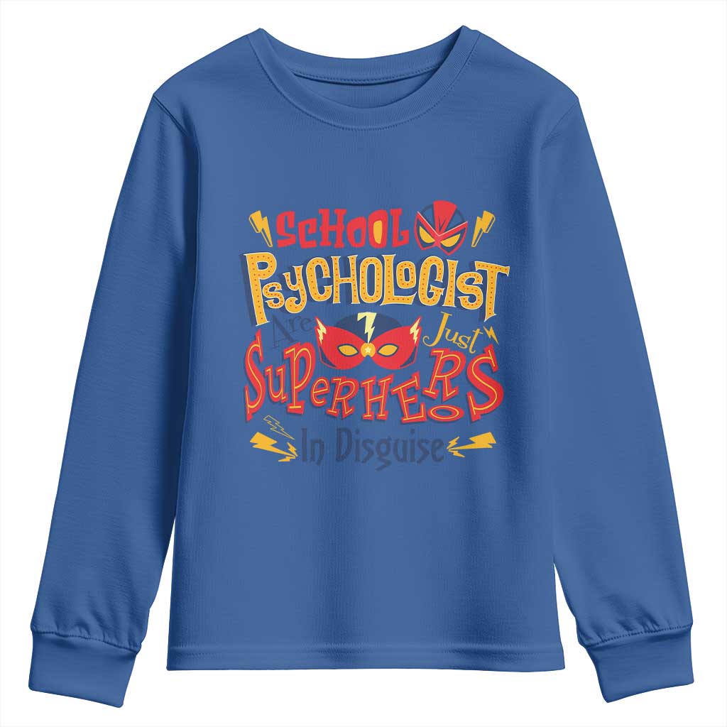 School Psychologist Youth Sweatshirt Are Just Superheroes in Disguise TS09 Royal Blue Print Your Wear