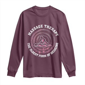 Massage Therapy Long Sleeve Shirt The Oldest Form Of Medicine TS09 Maroon Print Your Wear