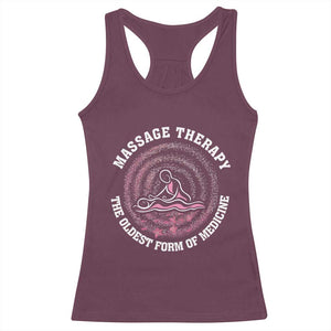 Massage Therapy Racerback Tank Top The Oldest Form Of Medicine TS09 Maroon Print Your Wear