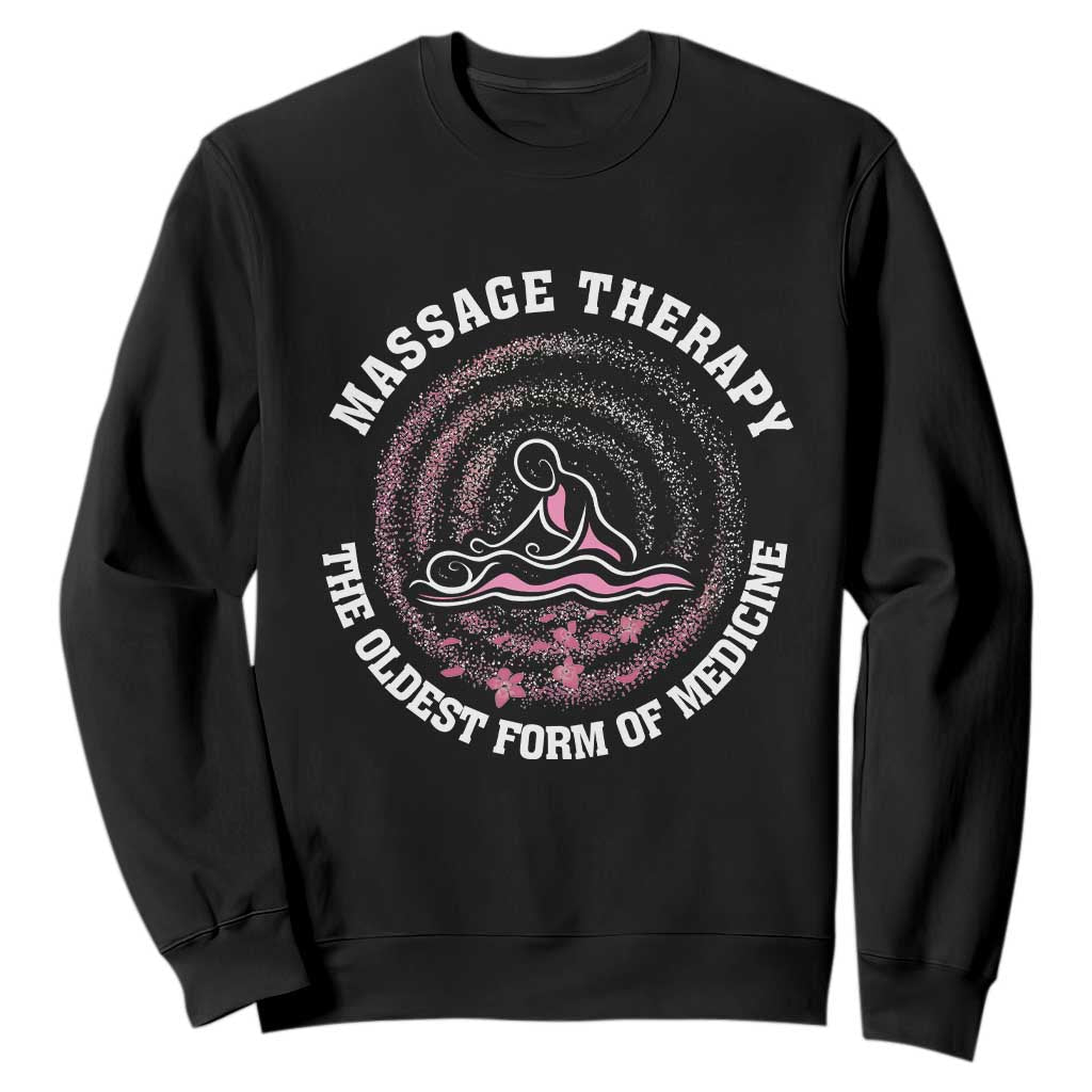 Massage Therapy Sweatshirt The Oldest Form Of Medicine TS09 Black Print Your Wear