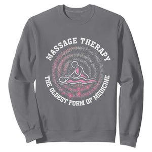 Massage Therapy Sweatshirt The Oldest Form Of Medicine TS09 Charcoal Print Your Wear