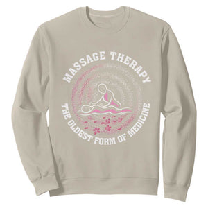 Massage Therapy Sweatshirt The Oldest Form Of Medicine TS09 Sand Print Your Wear
