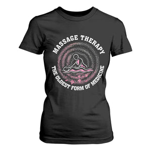 Massage Therapy T Shirt For Women The Oldest Form Of Medicine TS09 Black Print Your Wear