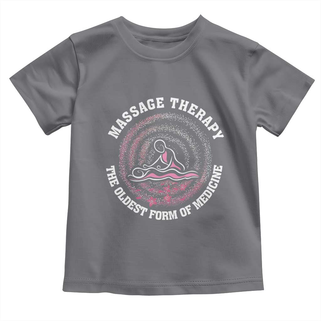 Massage Therapy Toddler T Shirt The Oldest Form Of Medicine TS09 Charcoal Print Your Wear