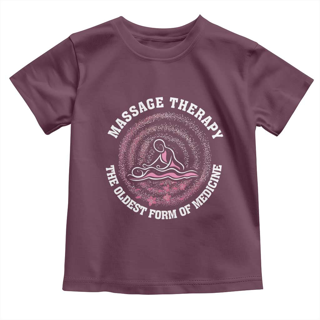 Massage Therapy Toddler T Shirt The Oldest Form Of Medicine TS09 Maroon Print Your Wear