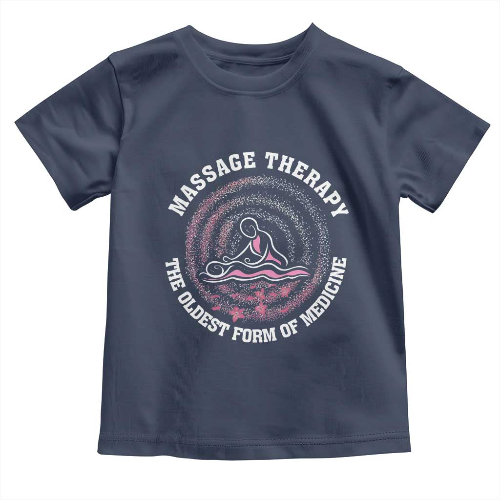 Massage Therapy Toddler T Shirt The Oldest Form Of Medicine TS09 Navy Print Your Wear