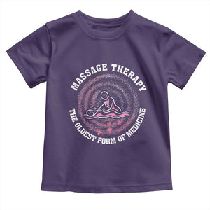 Massage Therapy Toddler T Shirt The Oldest Form Of Medicine TS09 Purple Print Your Wear