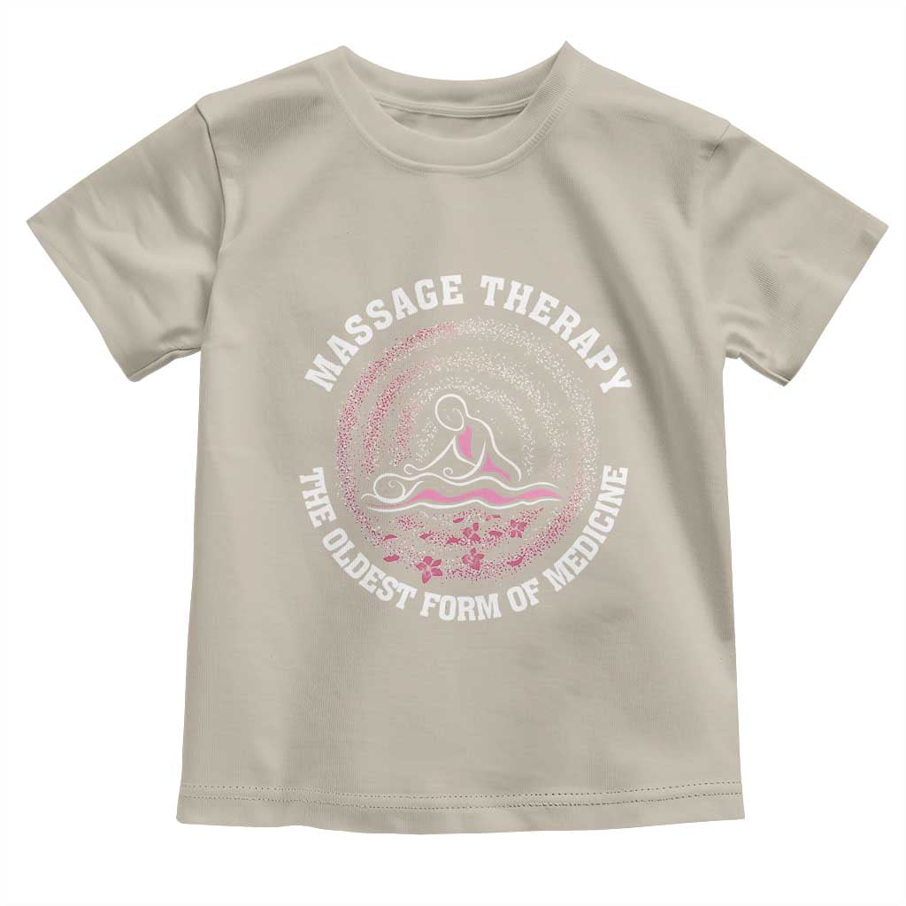 Massage Therapy Toddler T Shirt The Oldest Form Of Medicine TS09 Sand Print Your Wear