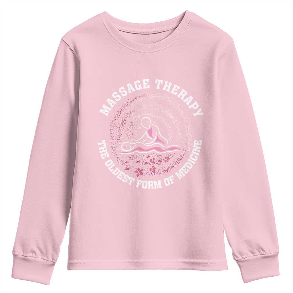 Massage Therapy Youth Sweatshirt The Oldest Form Of Medicine TS09 Light Pink Print Your Wear